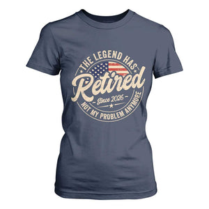 Retired 2026 T Shirt For Women Funny Retirement US Flag Retired Not My Problems Anymore TS10 Navy Print Your Wear