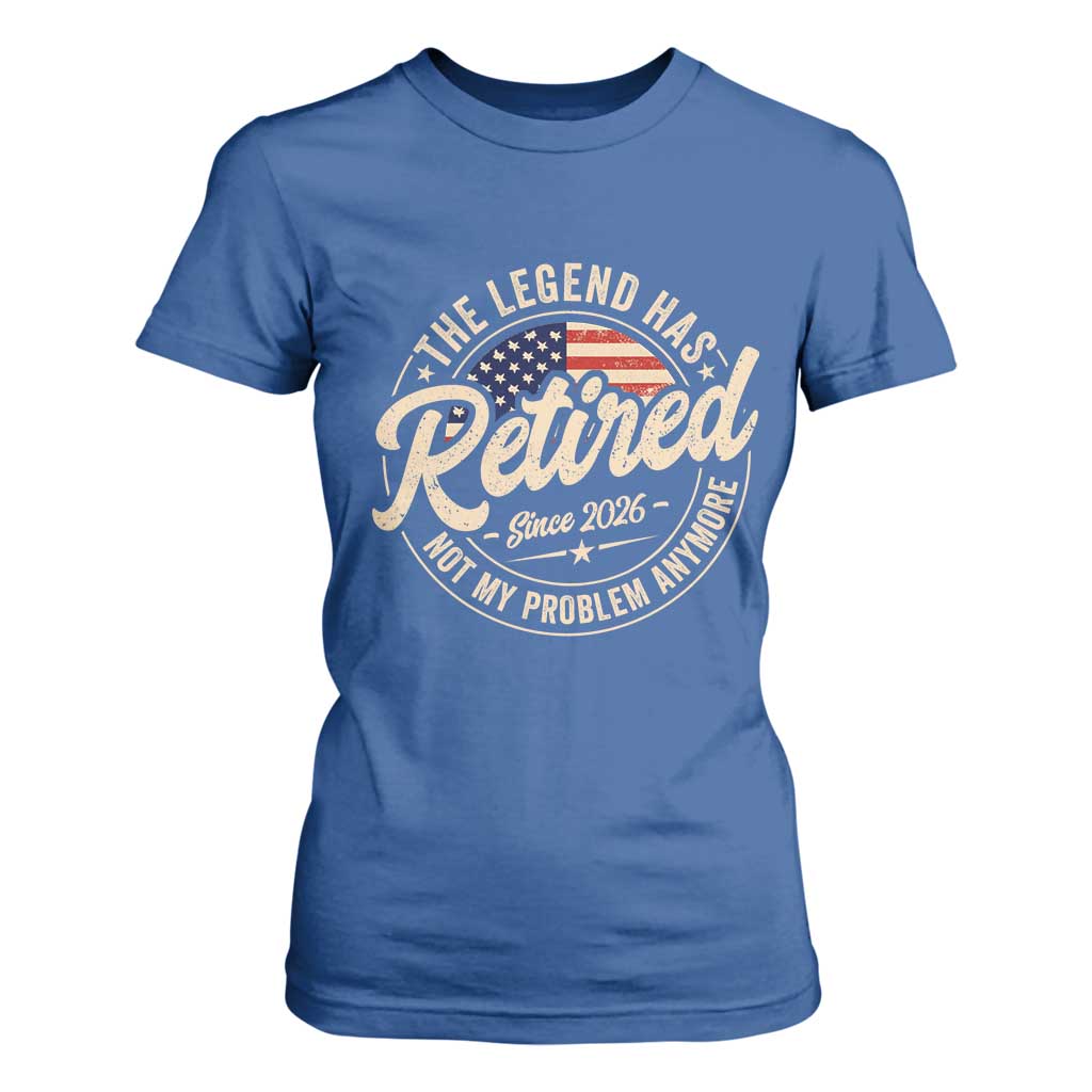 Retired 2026 T Shirt For Women Funny Retirement US Flag Retired Not My Problems Anymore TS10 Royal Blue Print Your Wear