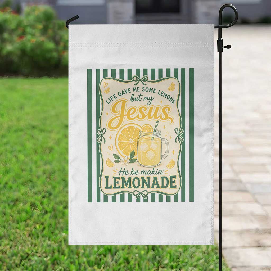 Jesus Lemonade Garden Flag Funny Christian Life Gave Me Lemons But My Jesus Makes Lemonade TS10 Print Your Wear