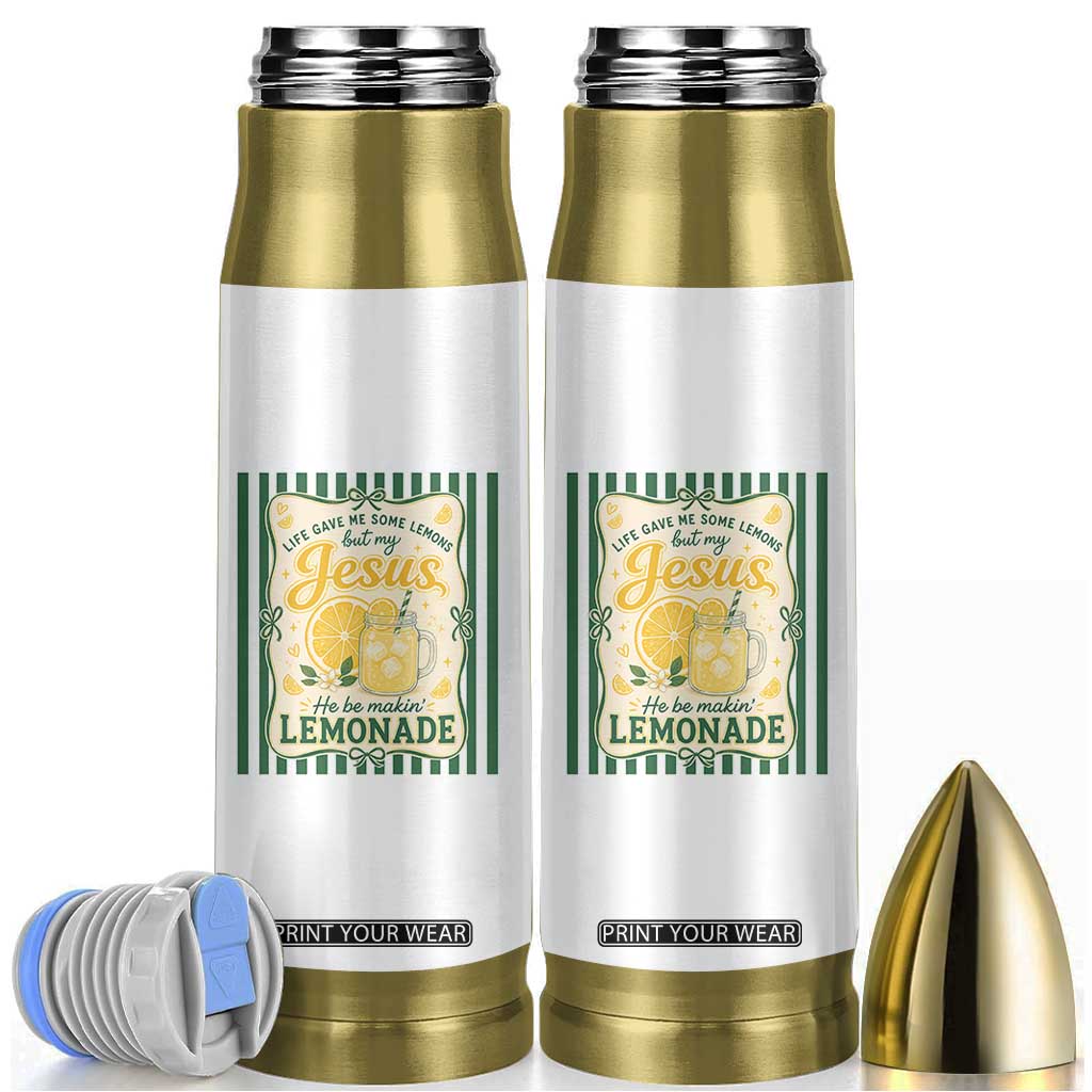 Jesus Lemonade Bullet Tumbler Funny Christian Life Gave Me Lemons But My Jesus Makes Lemonade TS10 White Print Your Wear