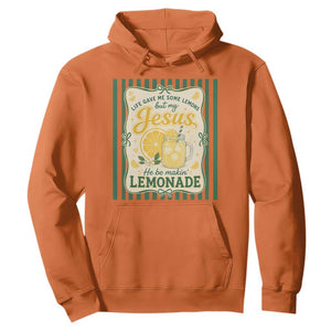 Jesus Lemonade Hoodie Funny Christian Life Gave Me Lemons But My Jesus Makes Lemonade TS10 Orange Print Your Wear