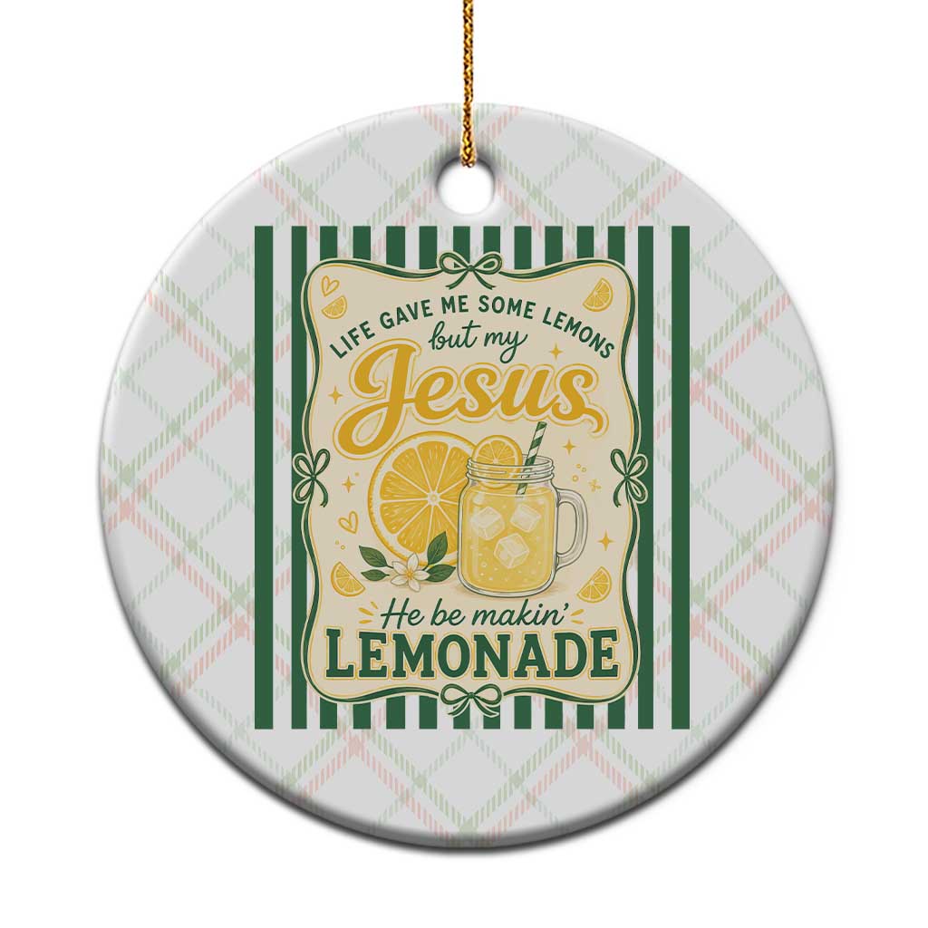 Jesus Lemonade Ceramic Ornament Funny Christian Life Gave Me Lemons But My Jesus Makes Lemonade TS10 1pc Christmas Plaid Print Your Wear