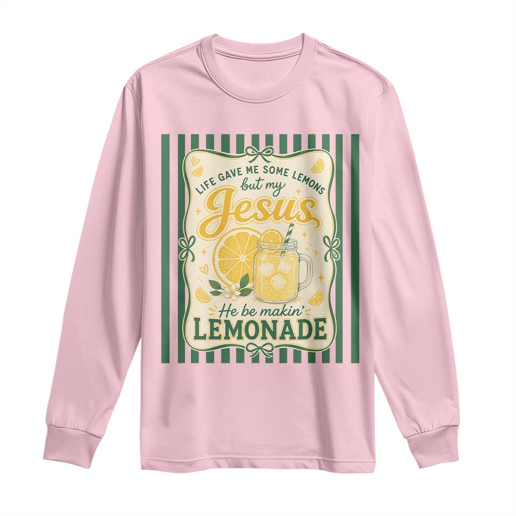 Jesus Lemonade Long Sleeve Shirt Funny Christian Life Gave Me Lemons But My Jesus Makes Lemonade TS10 Light Pink Print Your Wear