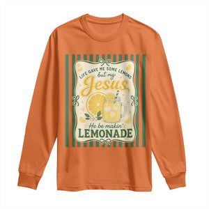 Jesus Lemonade Long Sleeve Shirt Funny Christian Life Gave Me Lemons But My Jesus Makes Lemonade TS10 Orange Print Your Wear