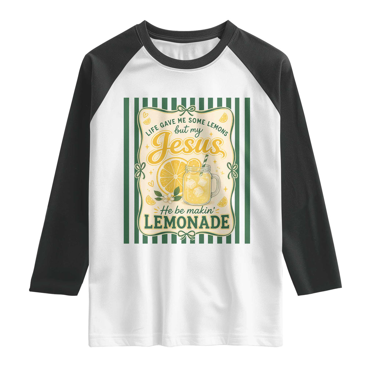 Jesus Lemonade Raglan Shirt Funny Christian Life Gave Me Lemons But My Jesus Makes Lemonade TS10 White Black Print Your Wear