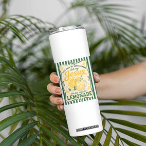 Jesus Lemonade Skinny Tumbler Funny Christian Life Gave Me Lemons But My Jesus Makes Lemonade TS10 Print Your Wear