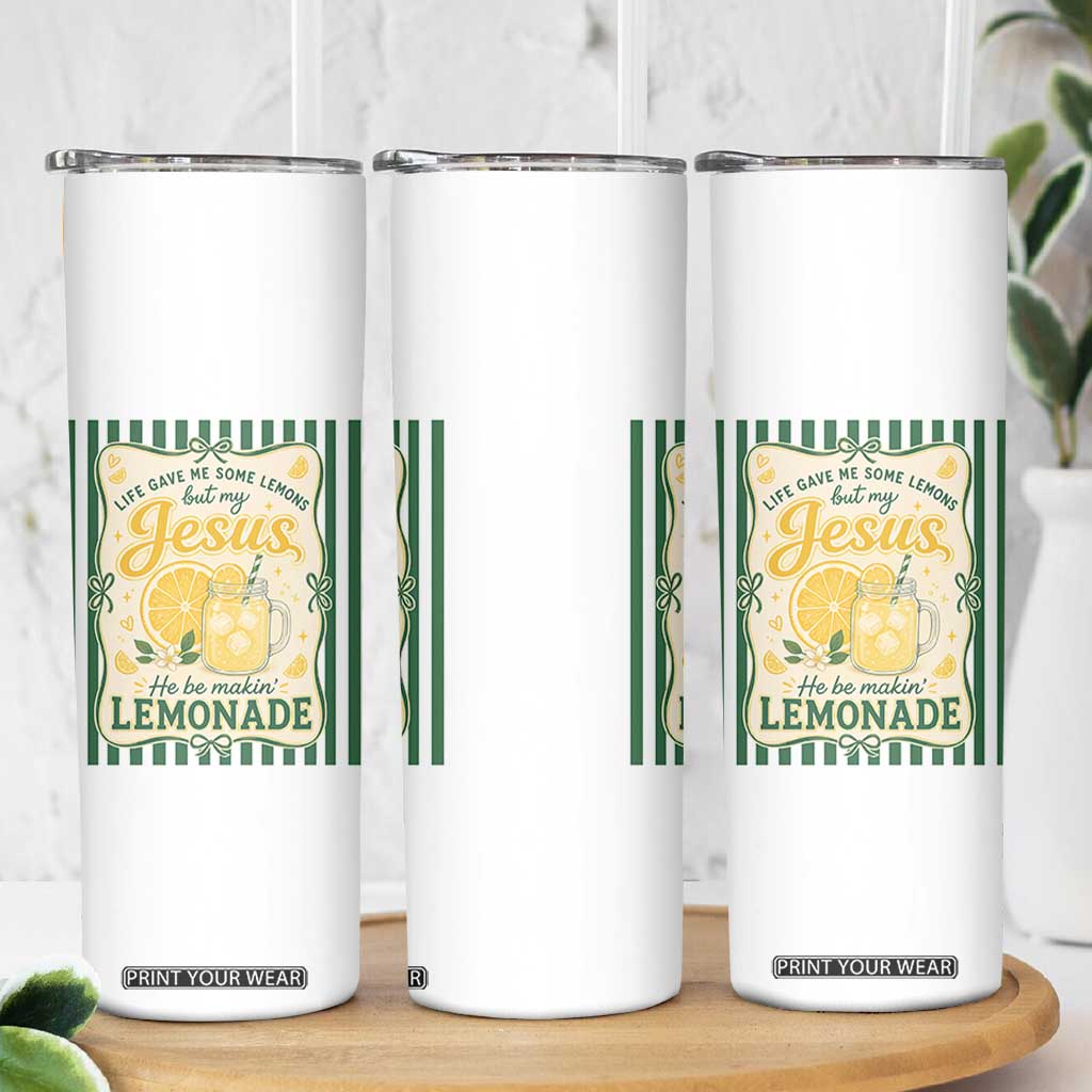 Jesus Lemonade Skinny Tumbler Funny Christian Life Gave Me Lemons But My Jesus Makes Lemonade TS10 Print Your Wear