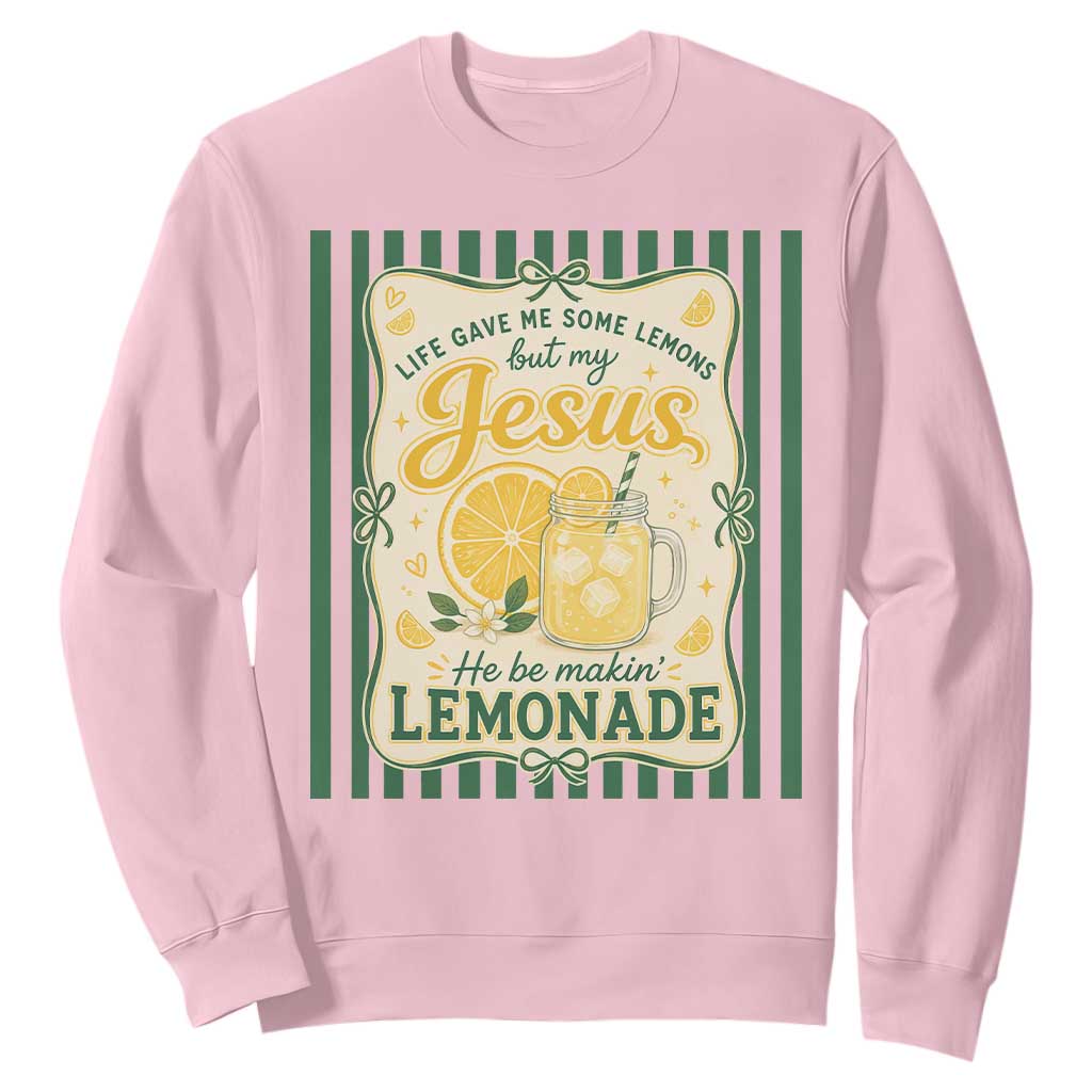 Jesus Lemonade Sweatshirt Funny Christian Life Gave Me Lemons But My Jesus Makes Lemonade TS10 Light Pink Print Your Wear