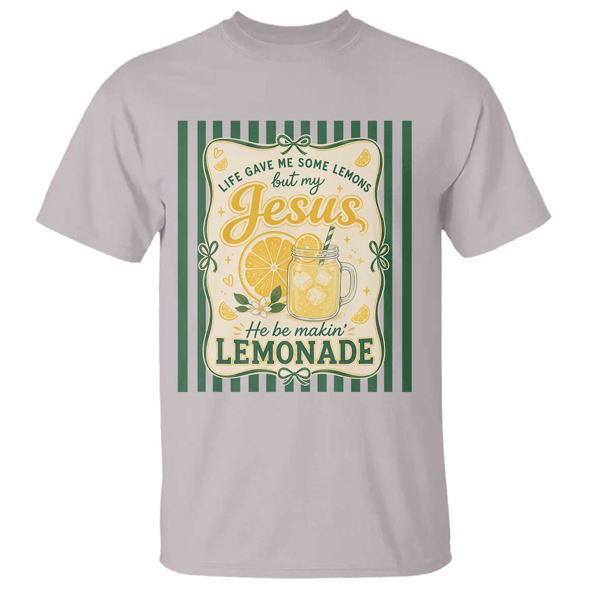 Jesus Lemonade T Shirt Funny Christian Life Gave Me Lemons But My Jesus Makes Lemonade TS10 Ice Gray Print Your Wear