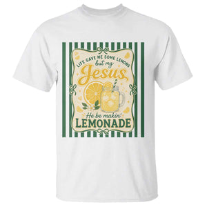 Jesus Lemonade T Shirt Funny Christian Life Gave Me Lemons But My Jesus Makes Lemonade TS10 White Print Your Wear