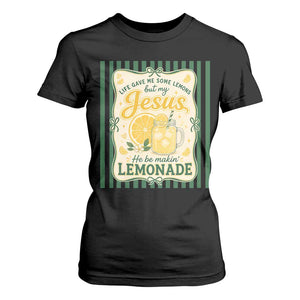 Jesus Lemonade T Shirt For Women Funny Christian Life Gave Me Lemons But My Jesus Makes Lemonade TS10 Black Print Your Wear