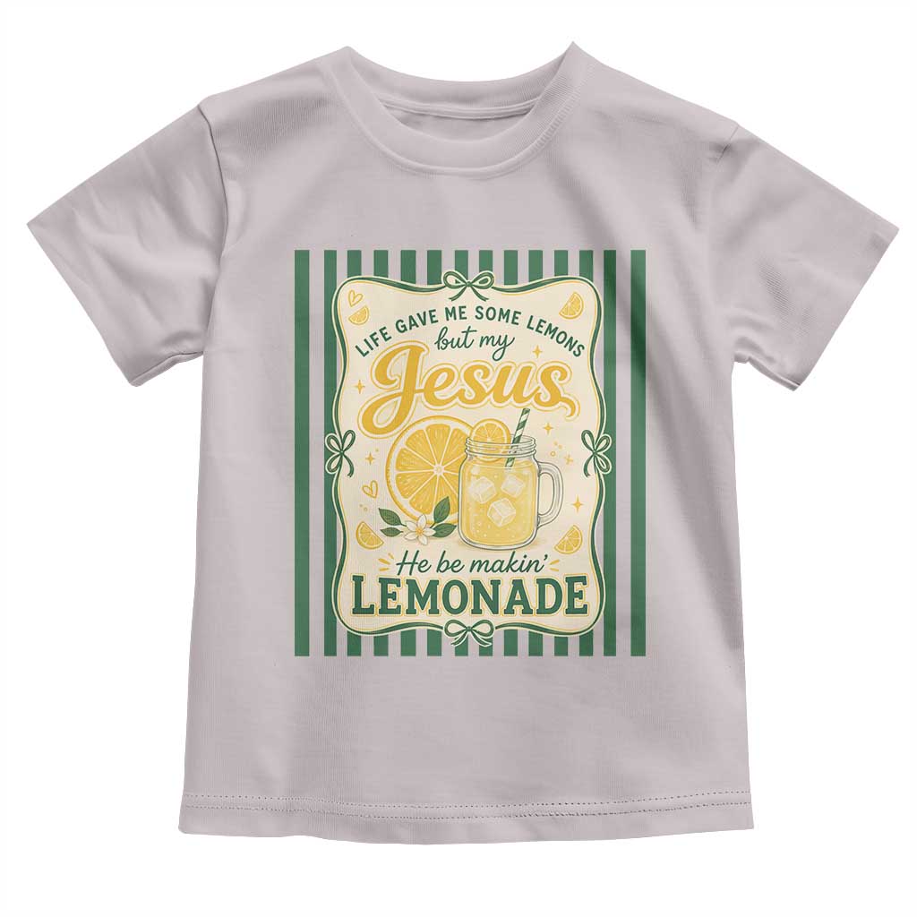 Jesus Lemonade Toddler T Shirt Funny Christian Life Gave Me Lemons But My Jesus Makes Lemonade TS10 Ice Gray Print Your Wear