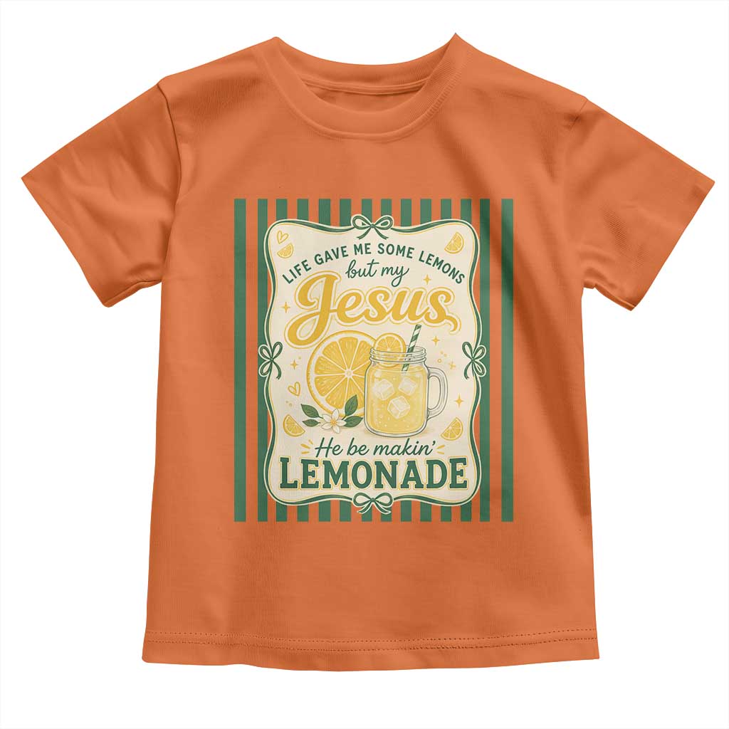 Jesus Lemonade Toddler T Shirt Funny Christian Life Gave Me Lemons But My Jesus Makes Lemonade TS10 Orange Print Your Wear