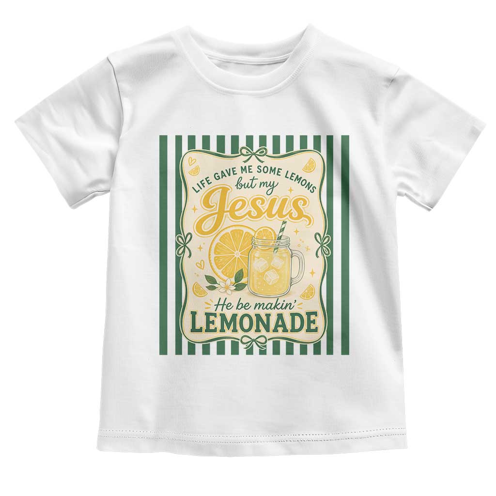 Jesus Lemonade Toddler T Shirt Funny Christian Life Gave Me Lemons But My Jesus Makes Lemonade TS10 White Print Your Wear