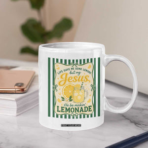 Jesus Lemonade Coffee Mug Funny Christian Life Gave Me Lemons But My Jesus Makes Lemonade TS10 Print Your Wear