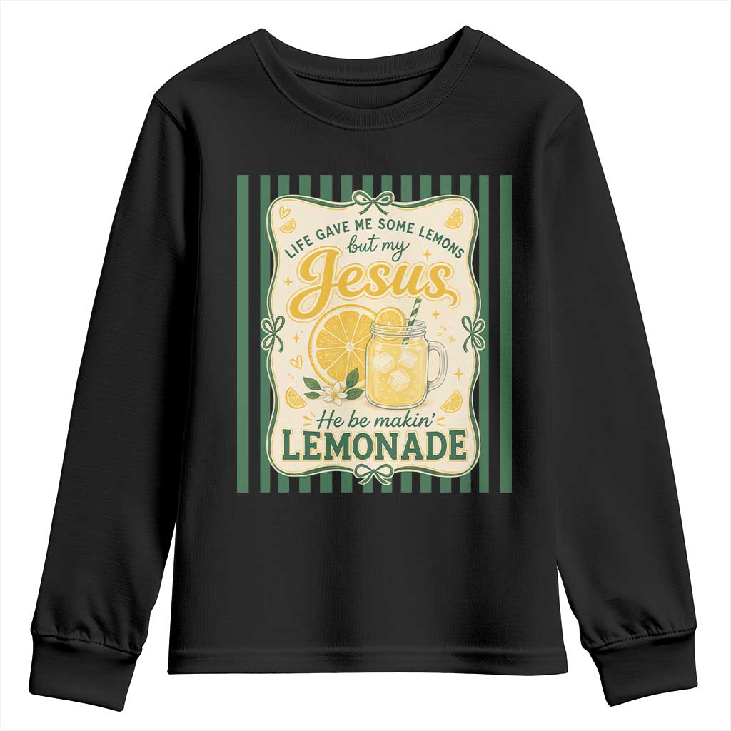 Jesus Lemonade Youth Sweatshirt Funny Christian Life Gave Me Lemons But My Jesus Makes Lemonade TS10 Black Print Your Wear