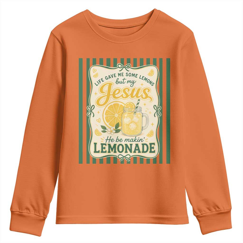 Jesus Lemonade Youth Sweatshirt Funny Christian Life Gave Me Lemons But My Jesus Makes Lemonade TS10 Orange Print Your Wear
