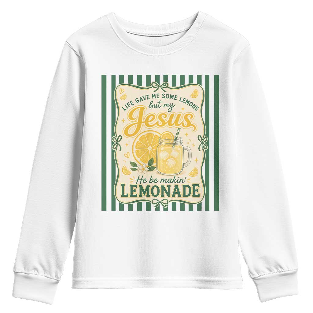 Jesus Lemonade Youth Sweatshirt Funny Christian Life Gave Me Lemons But My Jesus Makes Lemonade TS10 White Print Your Wear