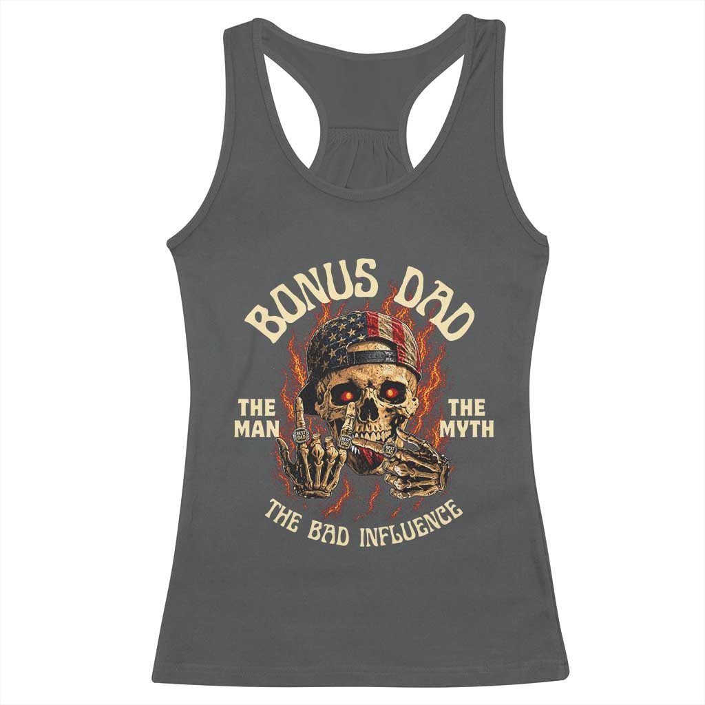 Bonus Dad Racerback Tank Top The Man Myth Bad Influence Step Dad Vintage Skull USA Flag TS10 Dark Heather Print Your Wear