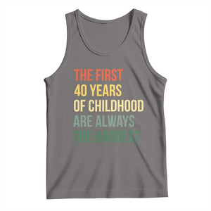 40th Birthday Tank Top Retro The First 40 Years Childhood Hardest TS10 Deep Heather Print Your Wear