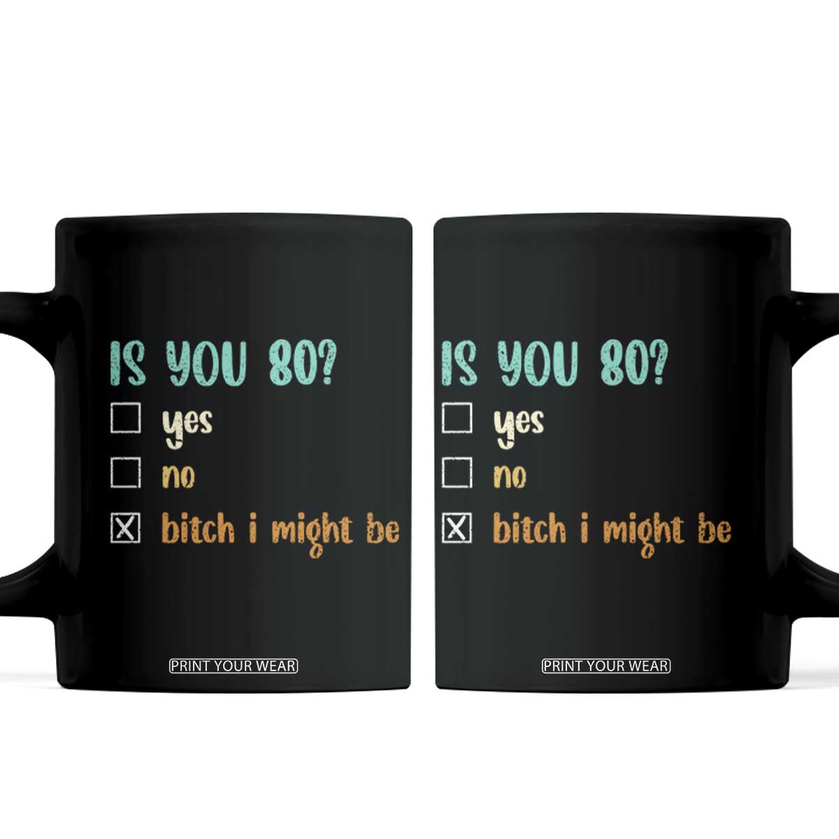 80th Birthday Coffee Mug Funny Is You 80 Gift Idea 80 Year Old TS10 Black Print Your Wear