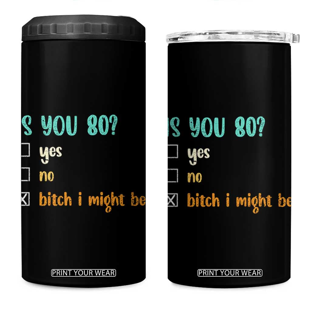 80th Birthday 4 in 1 Can Cooler Tumbler Funny Is You 80 Gift Idea 80 Year Old TS10 One Size: 16 oz Black Print Your Wear
