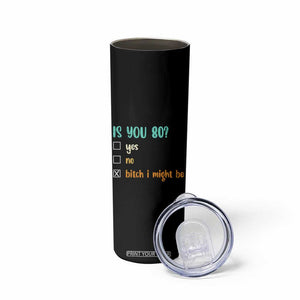 80th Birthday Skinny Tumbler Funny Is You 80 Gift Idea 80 Year Old TS10 Print Your Wear