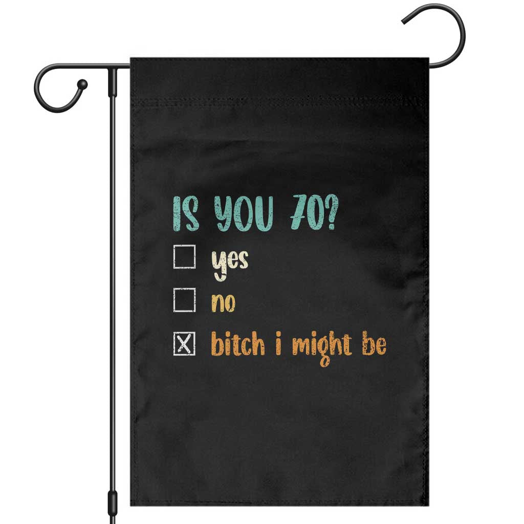 70th Birthday Garden Flag Funny Is You 70 Gift Idea 70 Year Old TS10 Black Print Your Wear
