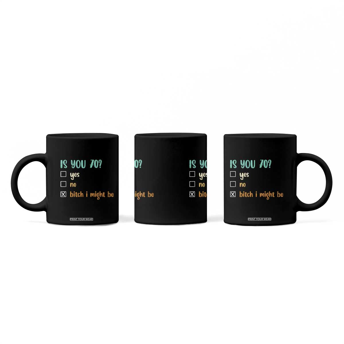 70th Birthday Coffee Mug Funny Is You 70 Gift Idea 70 Year Old TS10 Print Your Wear