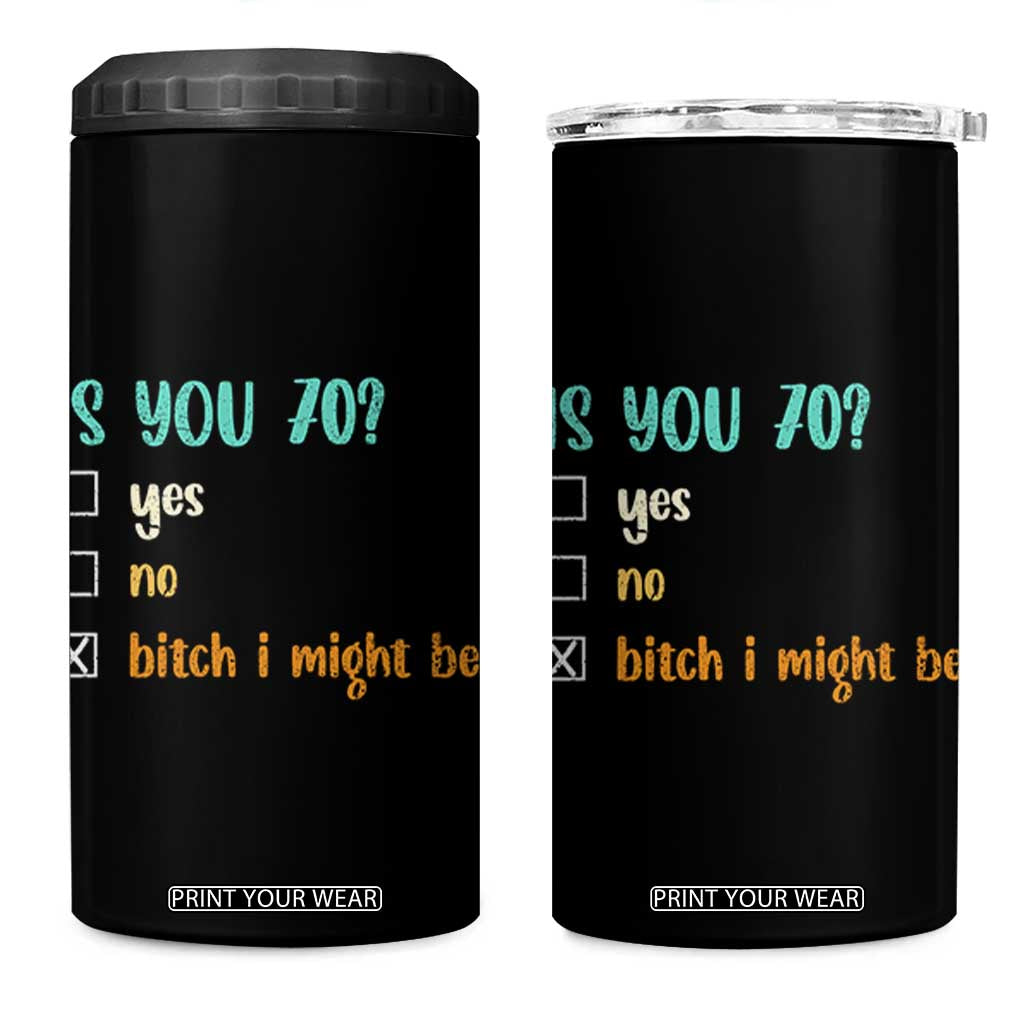70th Birthday 4 in 1 Can Cooler Tumbler Funny Is You 70 Gift Idea 70 Year Old TS10 One Size: 16 oz Black Print Your Wear