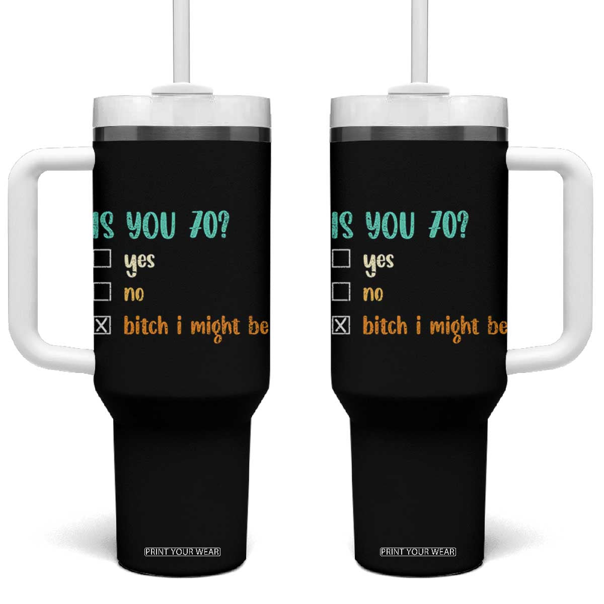 70th Birthday Tumbler With Handle Funny Is You 70 Gift Idea 70 Year Old TS10 One Size: 40 oz Black Print Your Wear