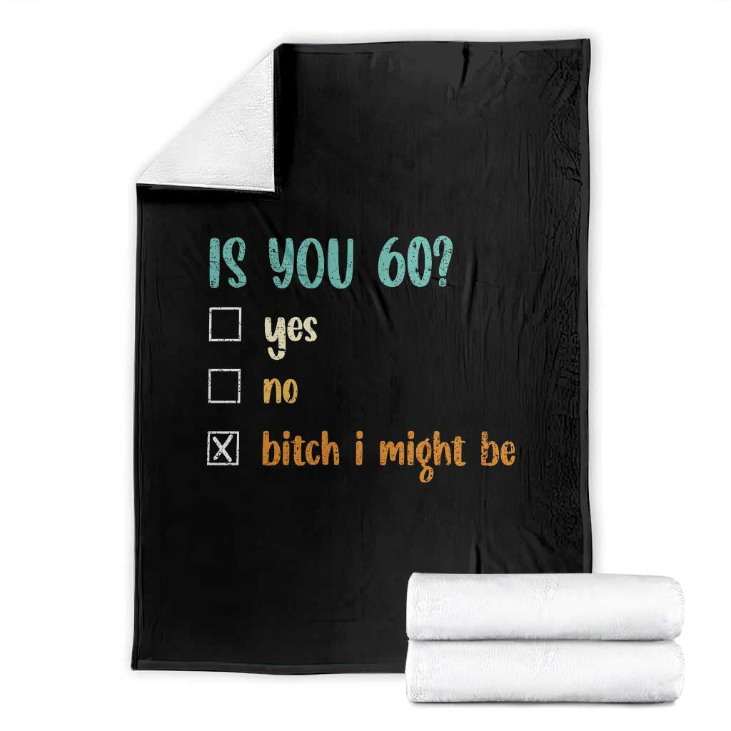 60th Birthday Throw Blanket Funny Is You 60 Gift Idea 60 Year Old TS10 Black Print Your Wear
