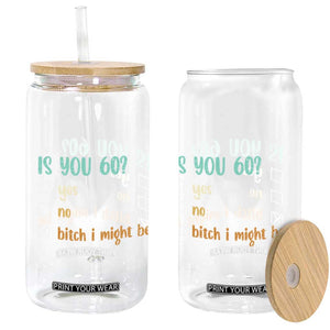 60th Birthday Glass Can Funny Is You 60 Gift Idea 60 Year Old TS10 Print Your Wear