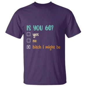 60th Birthday T Shirt Funny Is You 60 Gift Idea 60 Year Old TS10 Purple Print Your Wear