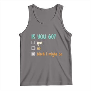 60th Birthday Tank Top Funny Is You 60 Gift Idea 60 Year Old TS10 Deep Heather Print Your Wear