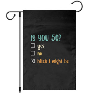 50th Birthday Garden Flag Funny Is You 50 Gift Idea 50 Year Old TS10 Black Print Your Wear