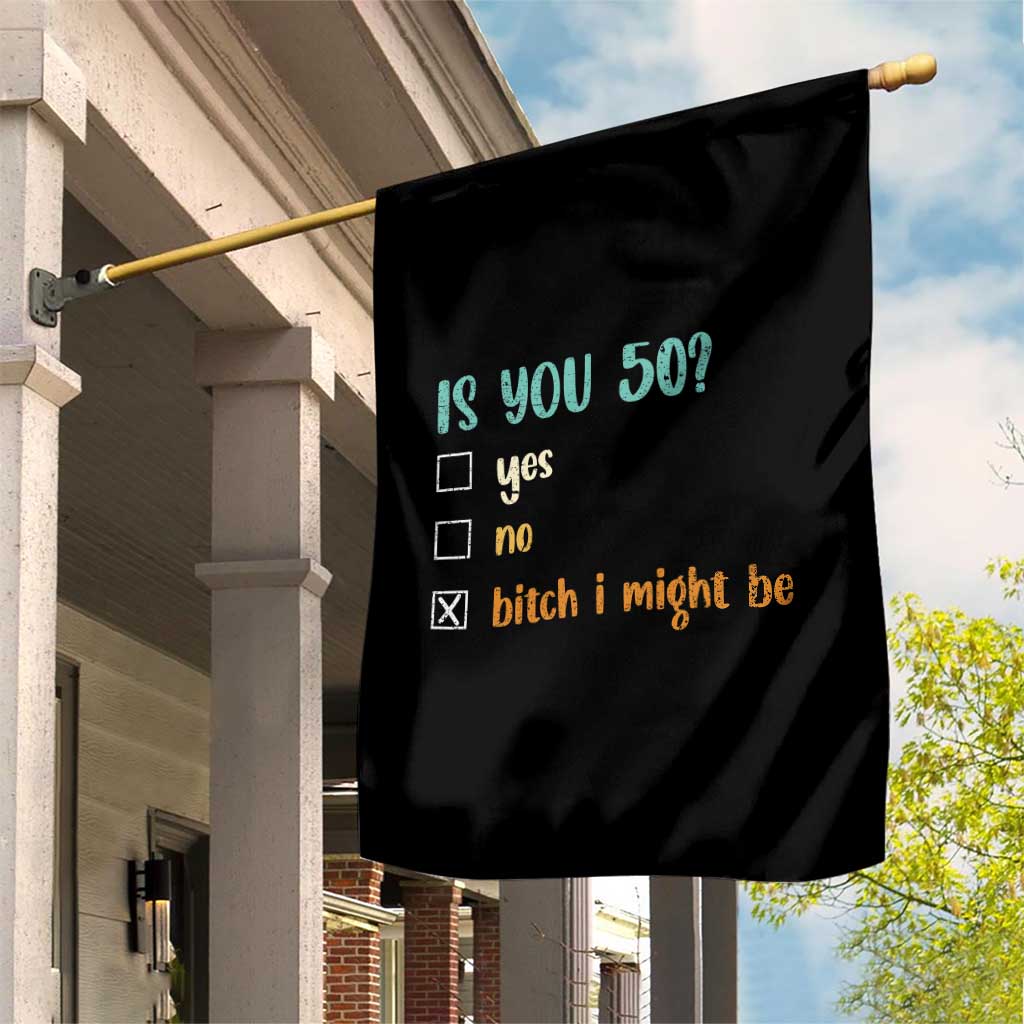 50th Birthday Garden Flag Funny Is You 50 Gift Idea 50 Year Old TS10 Print Your Wear