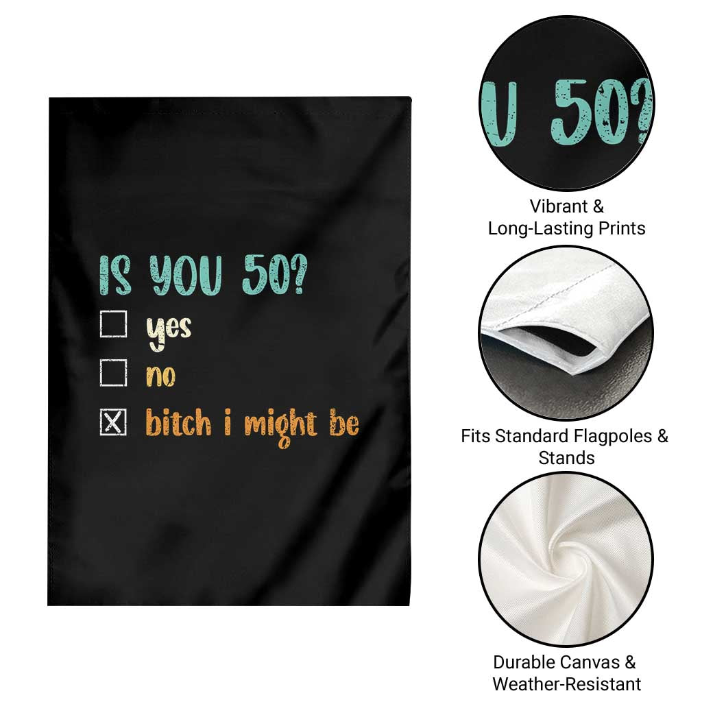 50th Birthday Garden Flag Funny Is You 50 Gift Idea 50 Year Old TS10 Print Your Wear