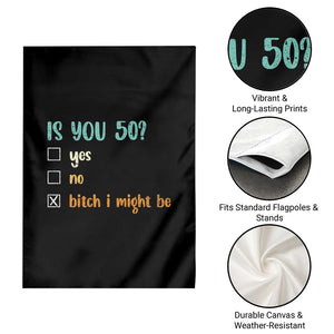 50th Birthday Garden Flag Funny Is You 50 Gift Idea 50 Year Old TS10 Print Your Wear