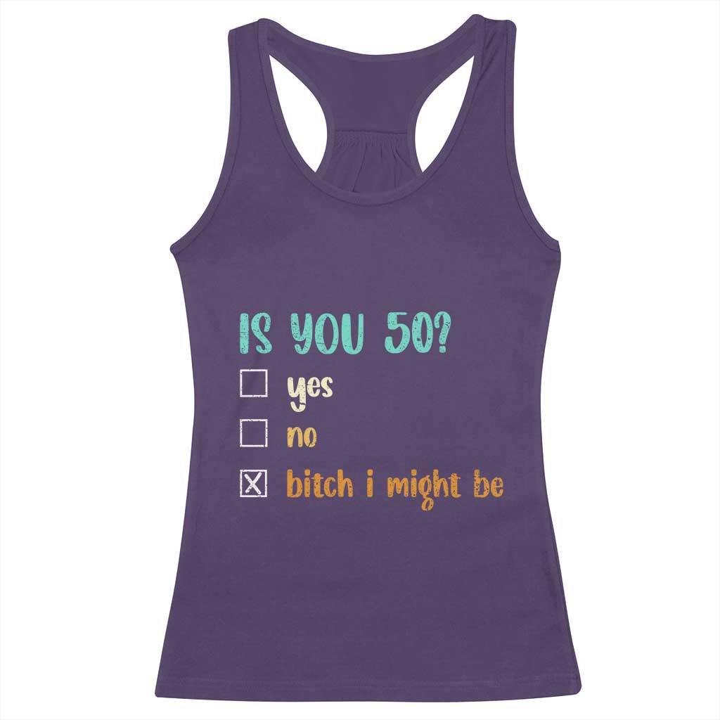 50th Birthday Racerback Tank Top Funny Is You 50 Gift Idea 50 Year Old TS10 Purple Print Your Wear