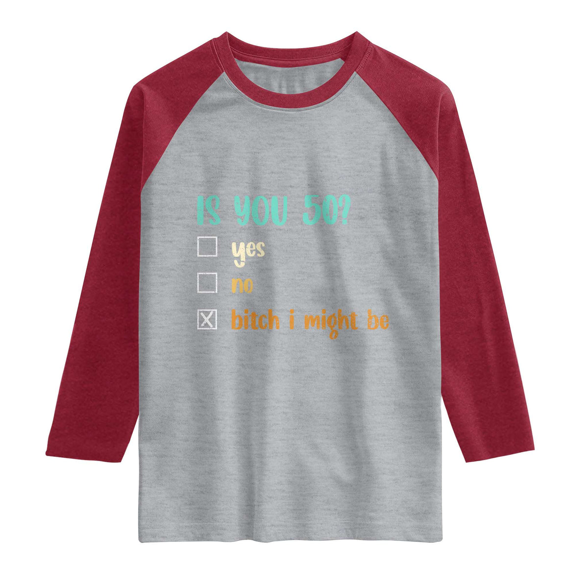 50th Birthday Raglan Shirt Funny Is You 50 Gift Idea 50 Year Old TS10 Heather Gray Heather Red Print Your Wear