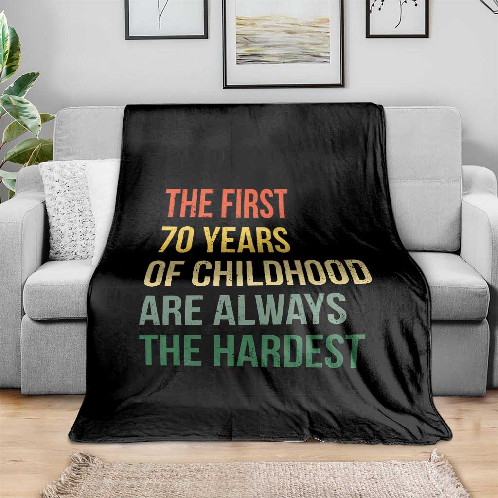 70th Birthday Throw Blanket Retro The First 70 Years Childhood Hardest TS10 Print Your Wear