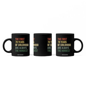 70th Birthday Coffee Mug Retro The First 70 Years Childhood Hardest TS10 Print Your Wear