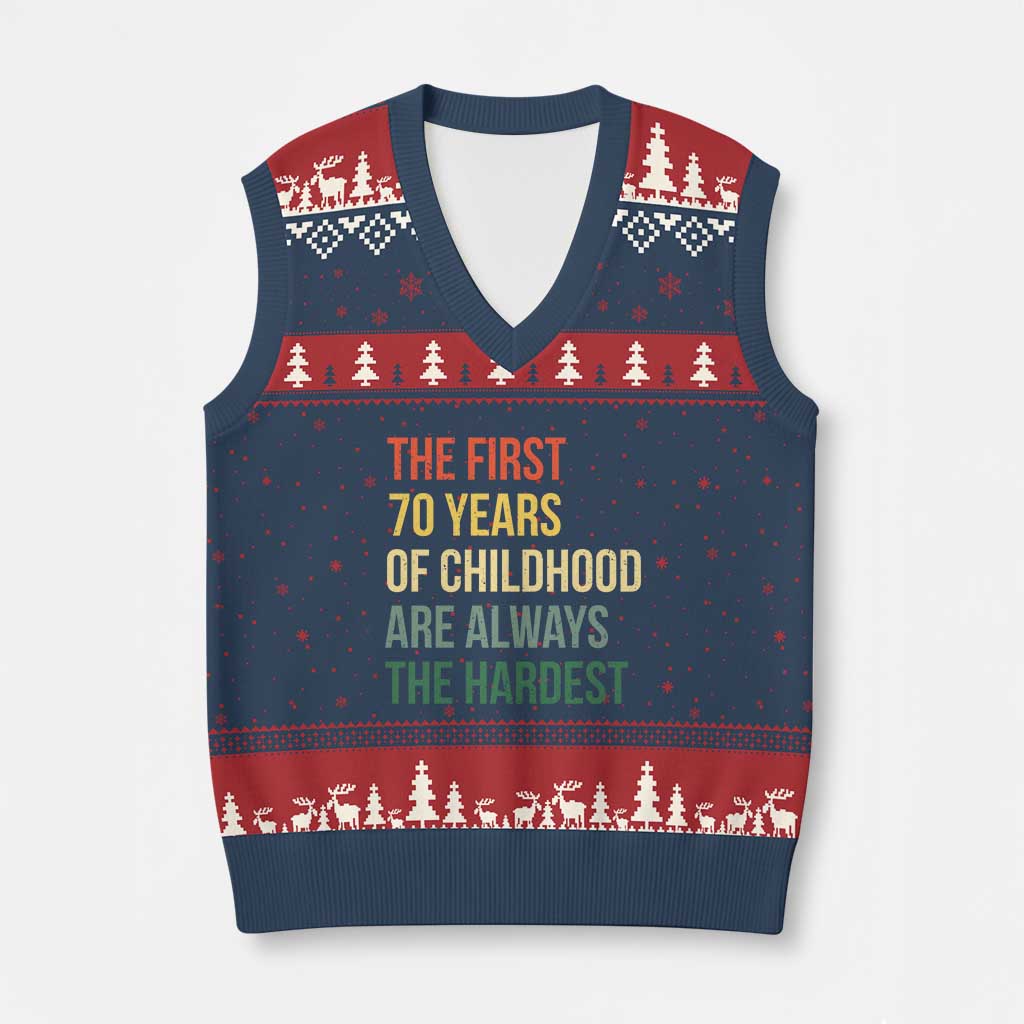 70th Birthday V-Neck Knit Sweater Vest Retro The First 70 Years Childhood Hardest TS10 Navy Red Print Your Wear