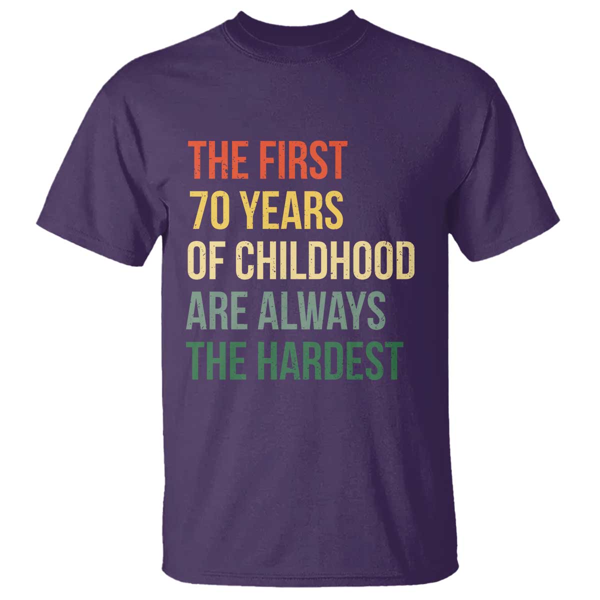 70th Birthday T Shirt Retro The First 70 Years Childhood Hardest TS10 Purple Print Your Wear