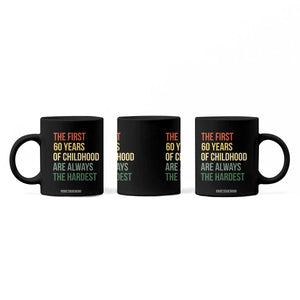 60th Birthday Coffee Mug Retro The First 60 Years Childhood Hardest TS10 Print Your Wear