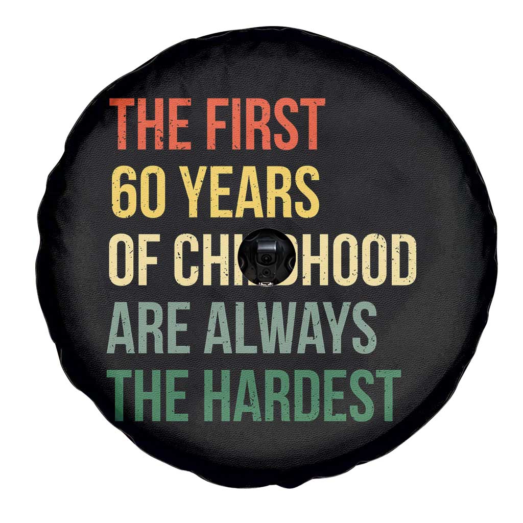 60th Birthday Spare Tire Cover Retro The First 60 Years Childhood Hardest TS10 Print Your Wear