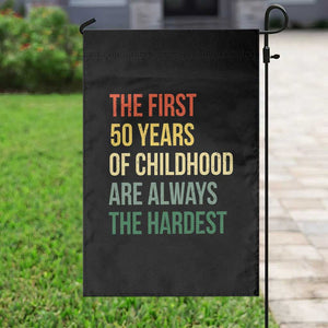 50th Birthday Garden Flag Retro The First 50 Years Childhood Hardest TS10 Print Your Wear