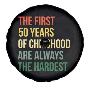50th Birthday Spare Tire Cover Retro The First 50 Years Childhood Hardest TS10 Print Your Wear
