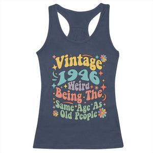 Funny 80th Birthday Racerback Tank Top Retro Groovy 1946 Weird Being The Same Age As Old People TS10 Navy Print Your Wear